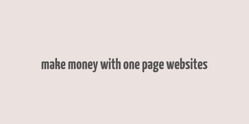 make money with one page websites