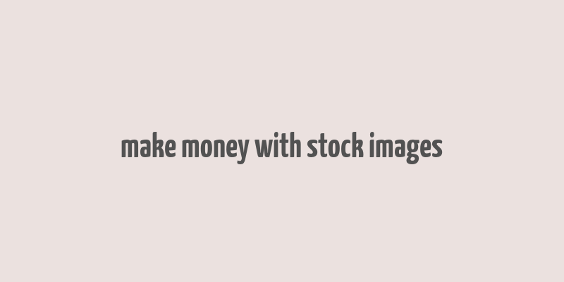 make money with stock images