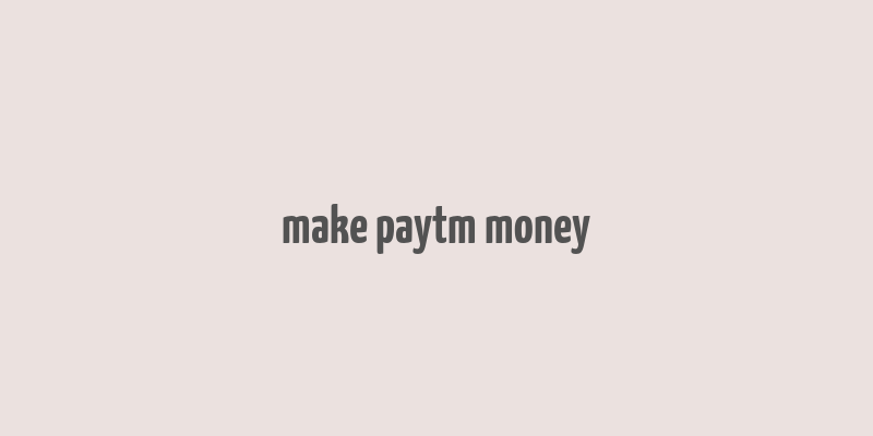 make paytm money