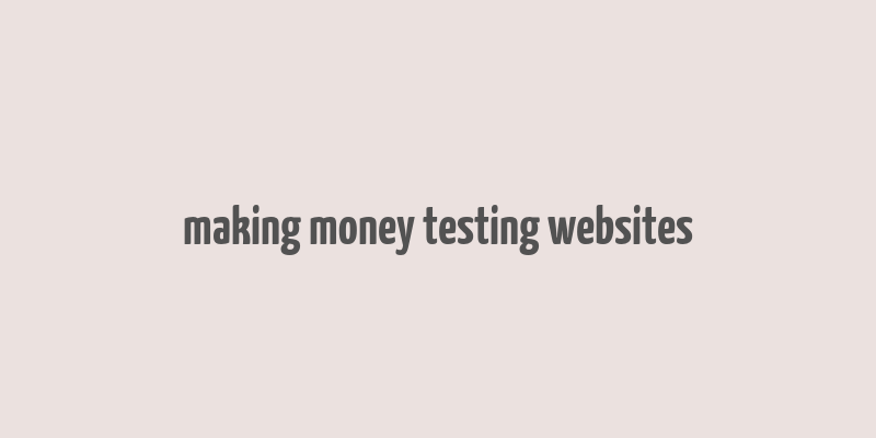 making money testing websites