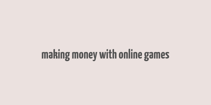 making money with online games