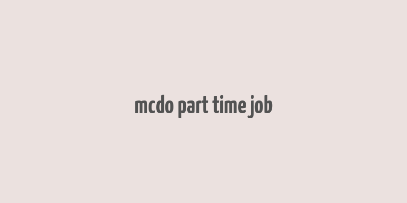 mcdo part time job