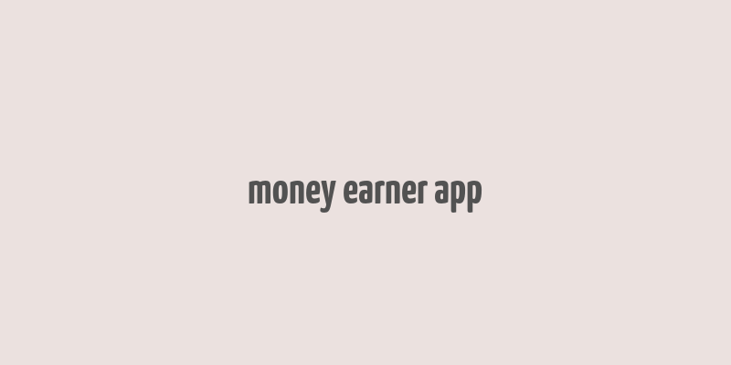 money earner app