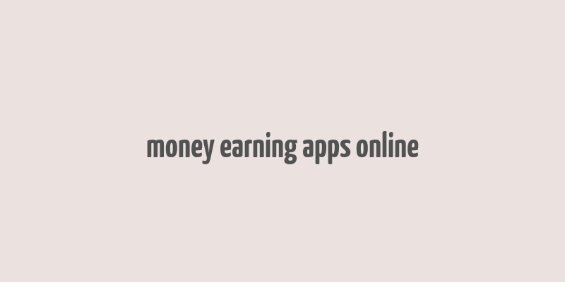 money earning apps online