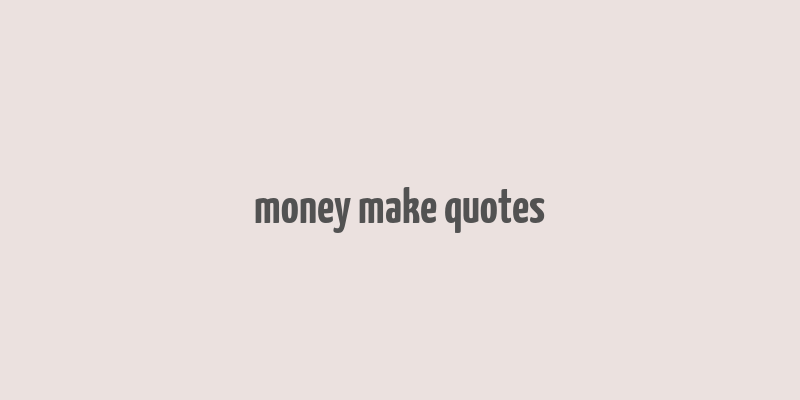 money make quotes