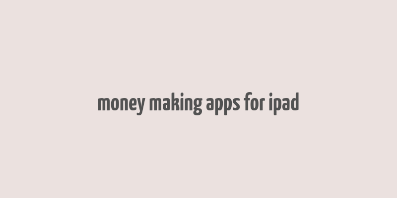 money making apps for ipad