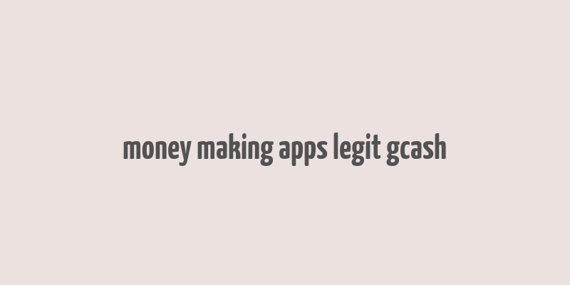 money making apps legit gcash