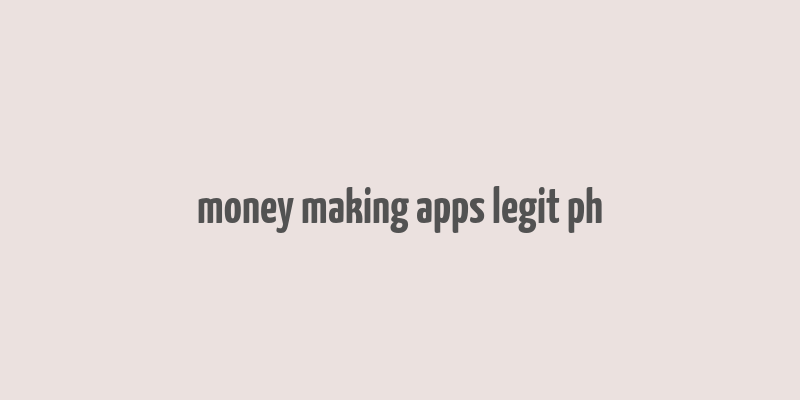 money making apps legit ph