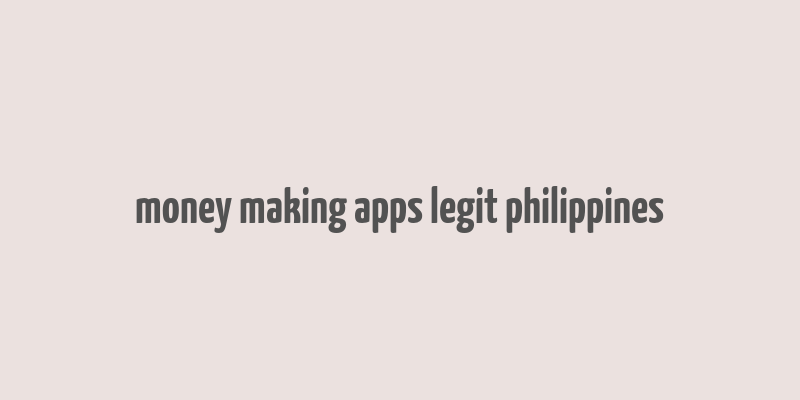 money making apps legit philippines