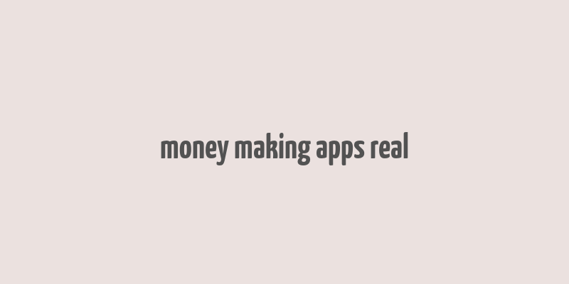 money making apps real