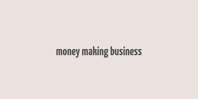 money making business