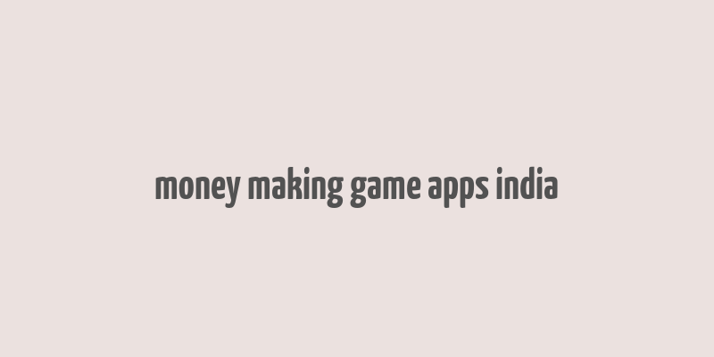 money making game apps india