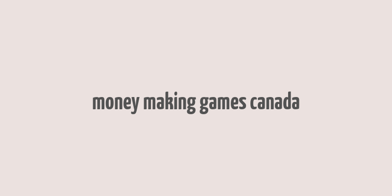 money making games canada