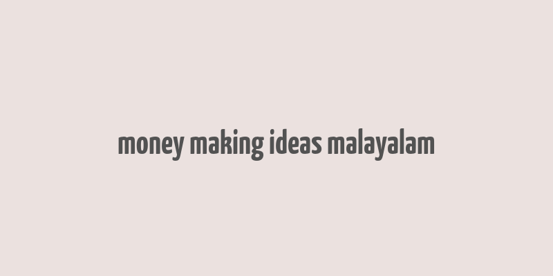 money making ideas malayalam