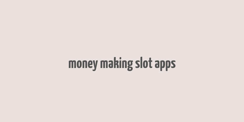 money making slot apps