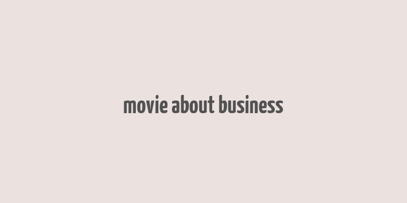 movie about business