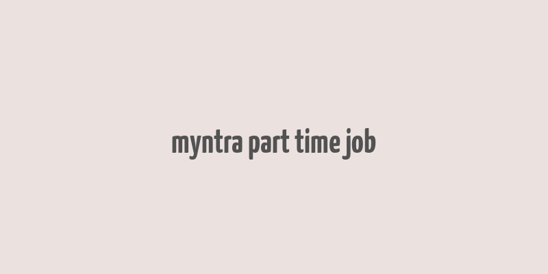 myntra part time job