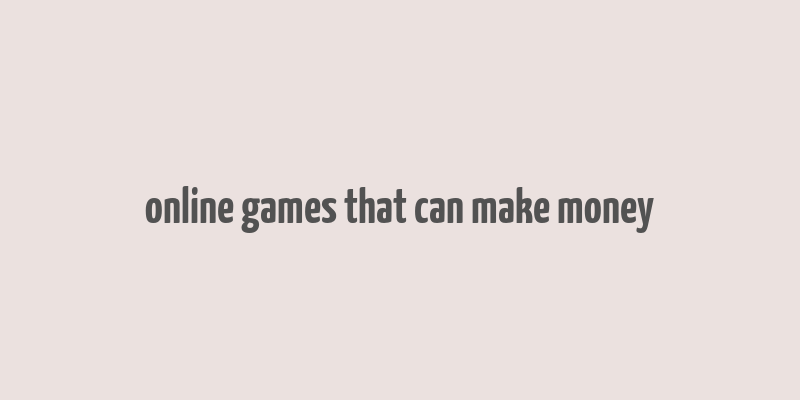 online games that can make money