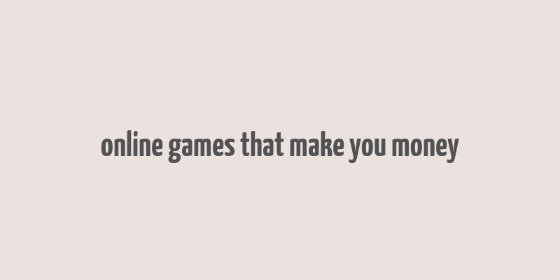 online games that make you money