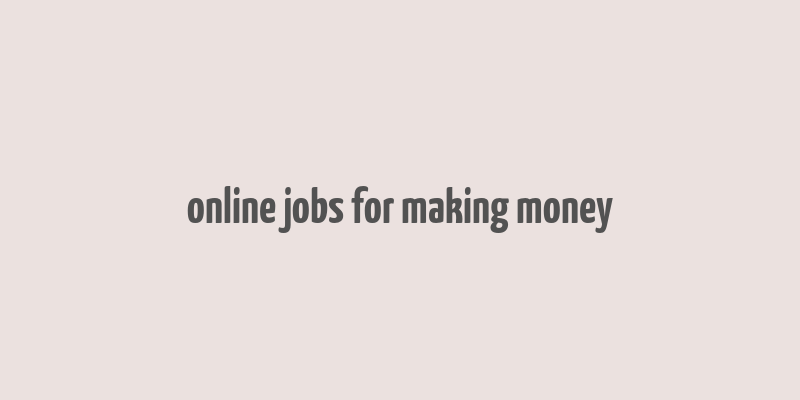 online jobs for making money