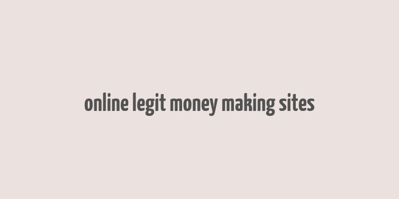 online legit money making sites