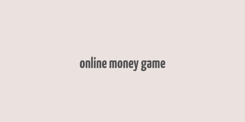 online money game