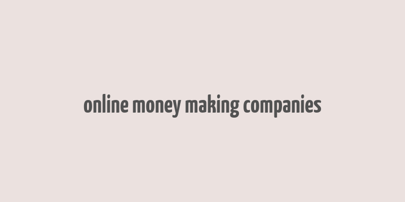 online money making companies