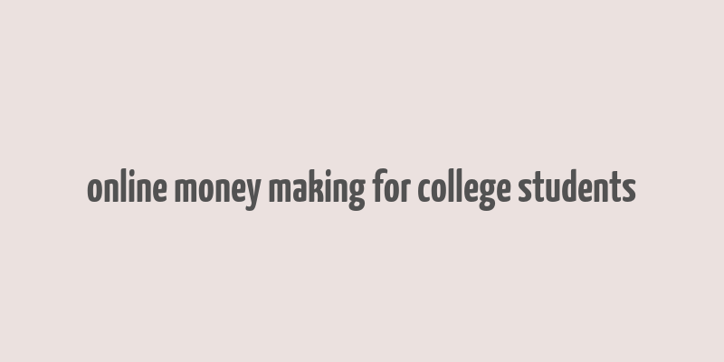 online money making for college students