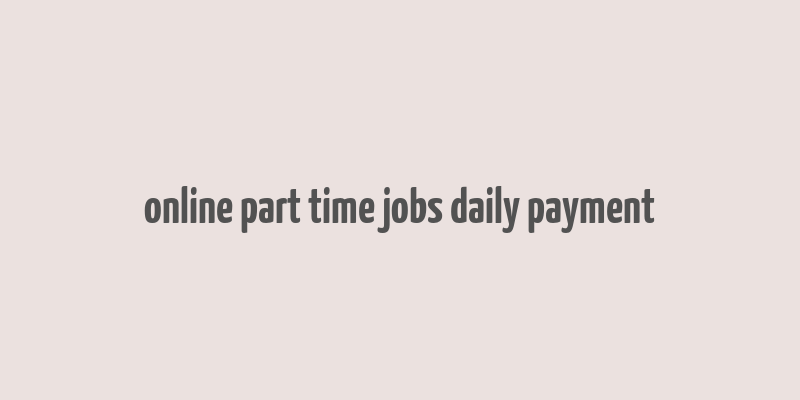 online part time jobs daily payment