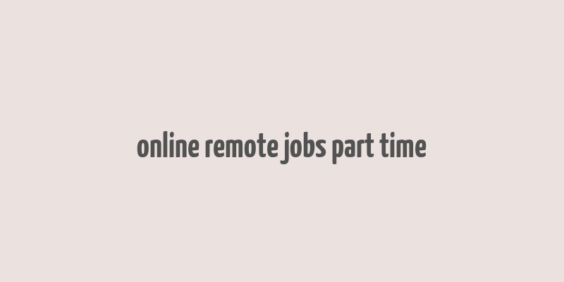 online remote jobs part time