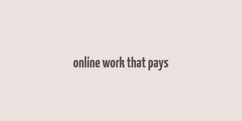 online work that pays