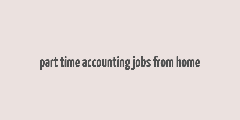 part time accounting jobs from home