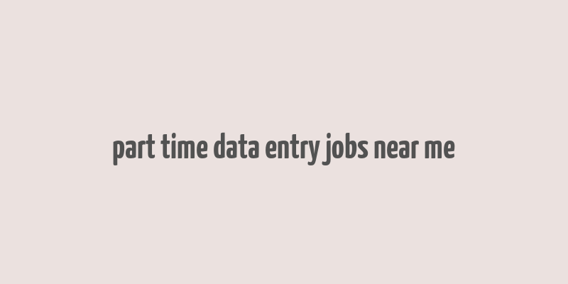 part time data entry jobs near me