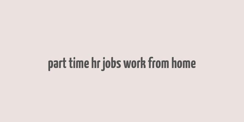 part time hr jobs work from home