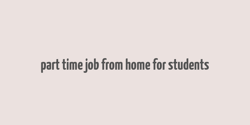 part time job from home for students