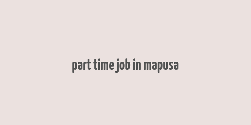 part time job in mapusa