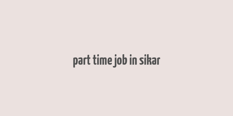 part time job in sikar