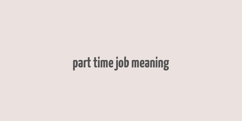 part time job meaning