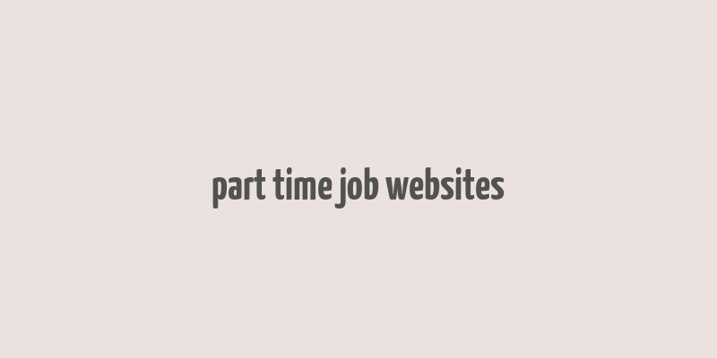 part time job websites