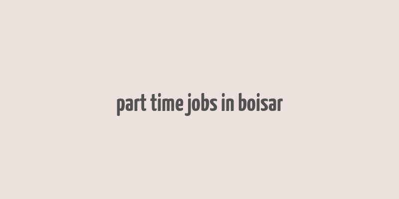 part time jobs in boisar