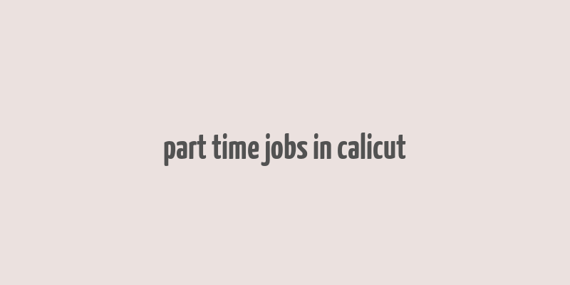 part time jobs in calicut