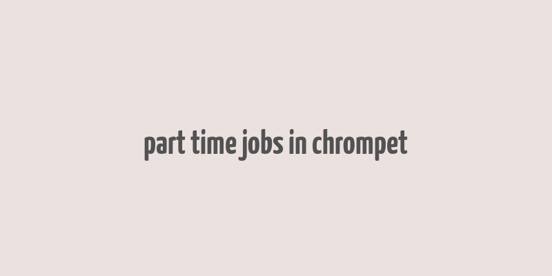 part time jobs in chrompet