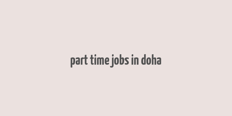 part time jobs in doha