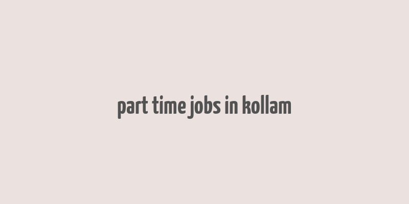 part time jobs in kollam