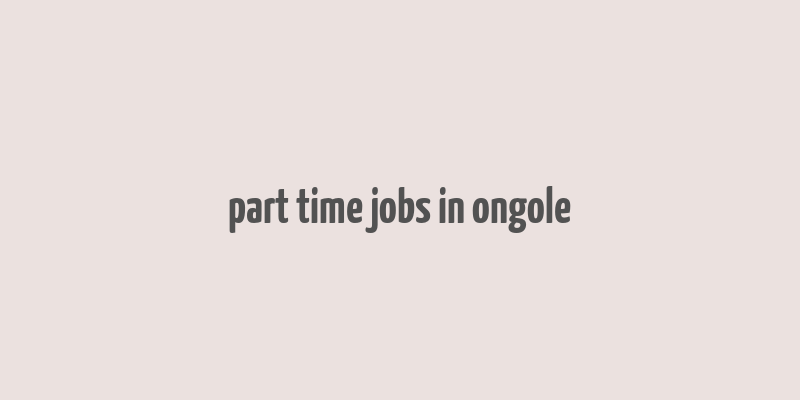 part time jobs in ongole