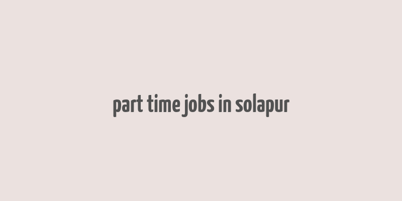 part time jobs in solapur