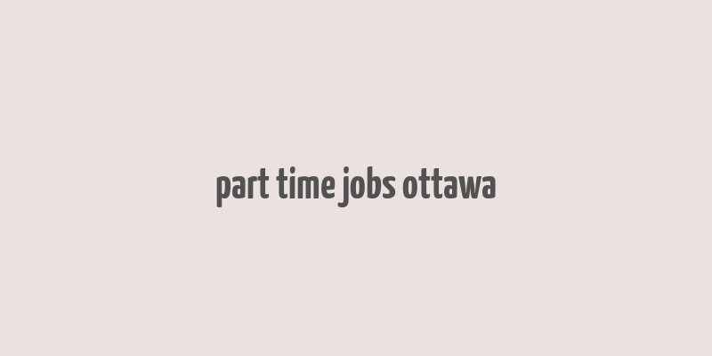 part time jobs ottawa