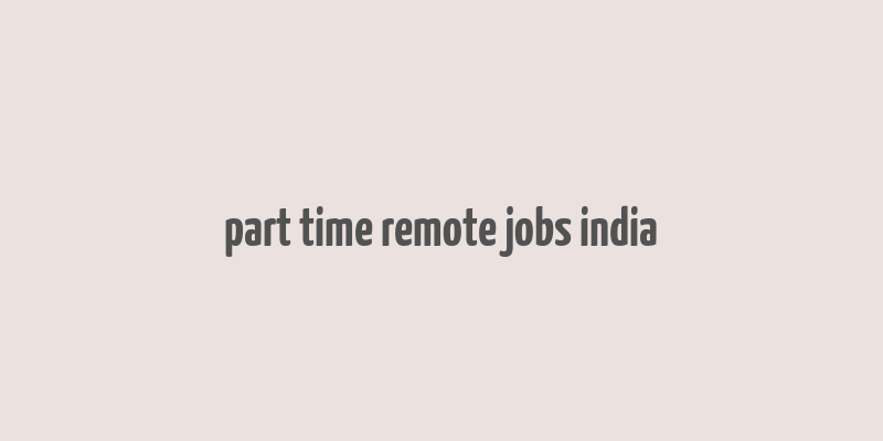 part time remote jobs india