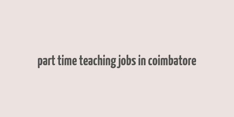 part time teaching jobs in coimbatore