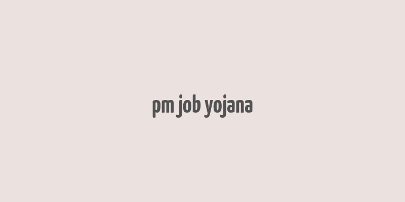 pm job yojana